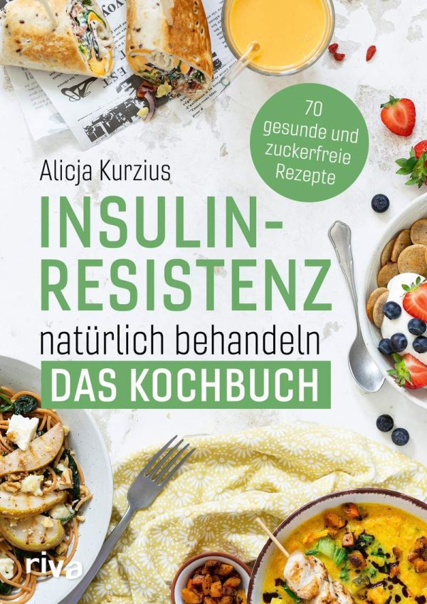 Alicja Kurzius · Insulinresistenz natürlich behandeln · Das Kochbuch Online-Verkauf