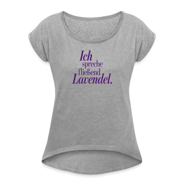 T-Shirt mit gerollten Ärmeln  Ich spreche fließend Lavendel.  grau Schn?ppchen