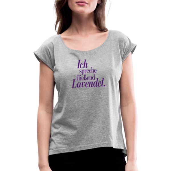 T-Shirt mit gerollten Ärmeln  Ich spreche fließend Lavendel.  grau Schn?ppchen – Bild 4