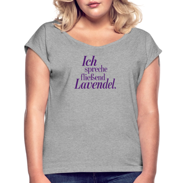 T-Shirt mit gerollten Ärmeln  Ich spreche fließend Lavendel.  grau Schn?ppchen – Bild 2